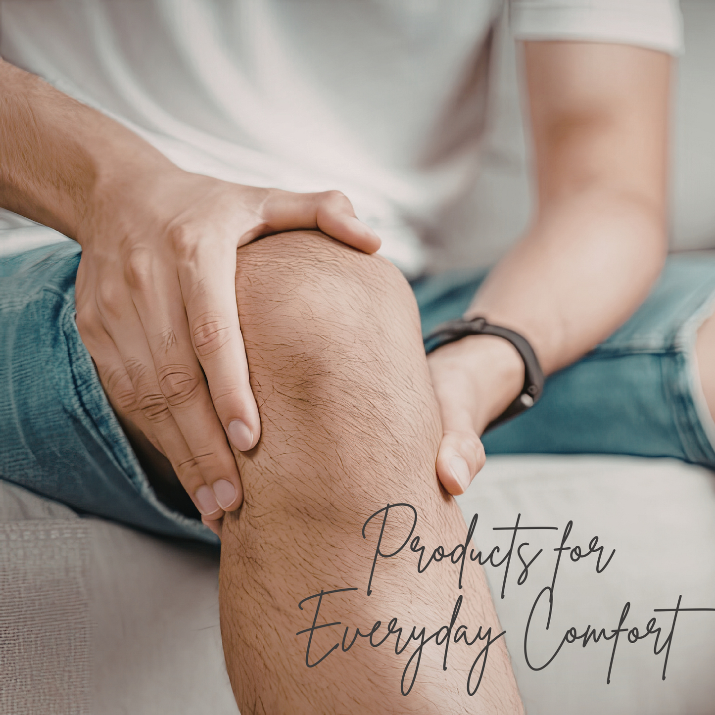 Person holding a knee with text 'Products for Everyday Comfort'