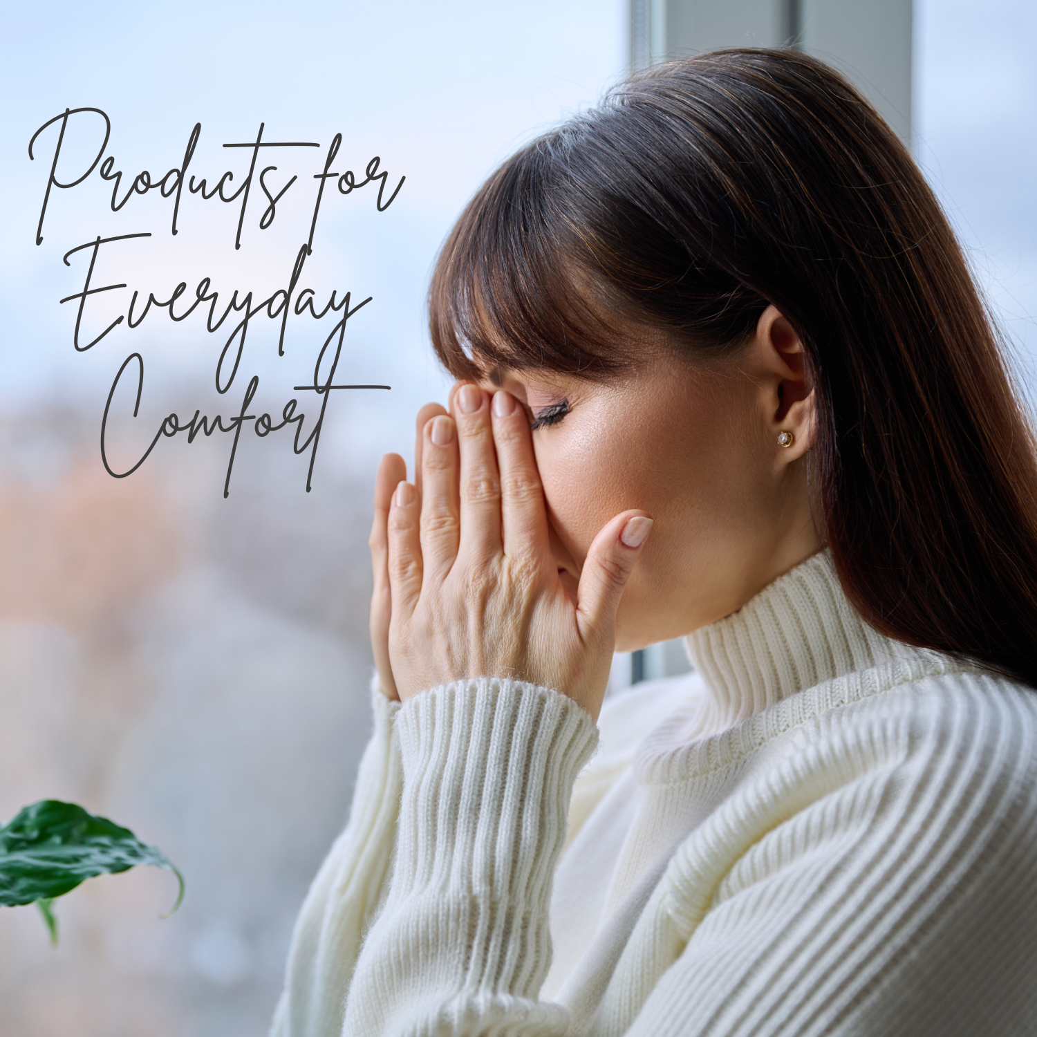 Woman in a white sweater with text 'Products for Everyday Comfort' on a blurred background
