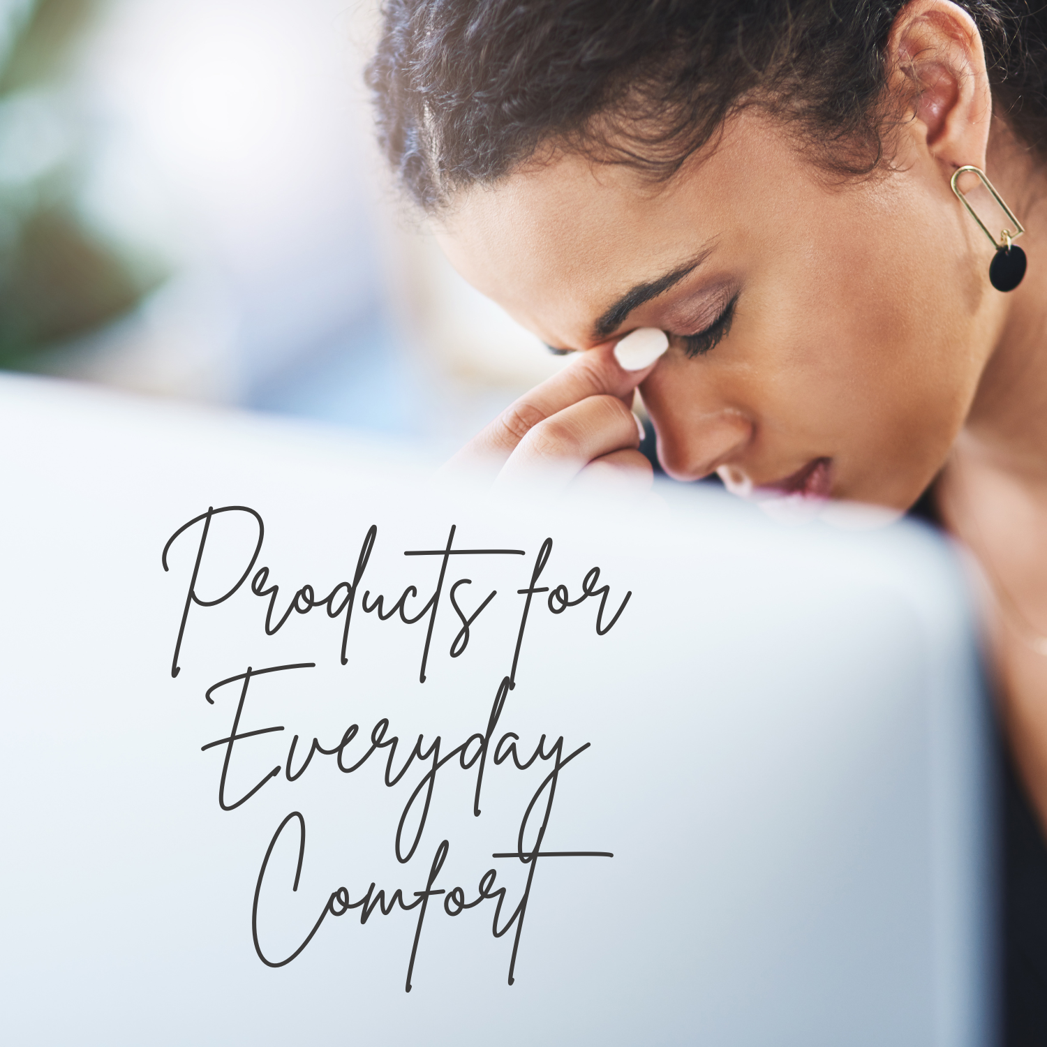 Woman resting her head on a pillow with text 'Products for Everyday Comfort' on a blurred background